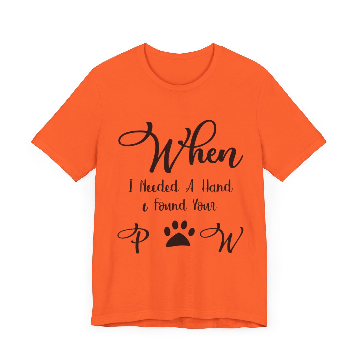 When I Needed a Hand I Found Your Paw Unisex Jersey Tee