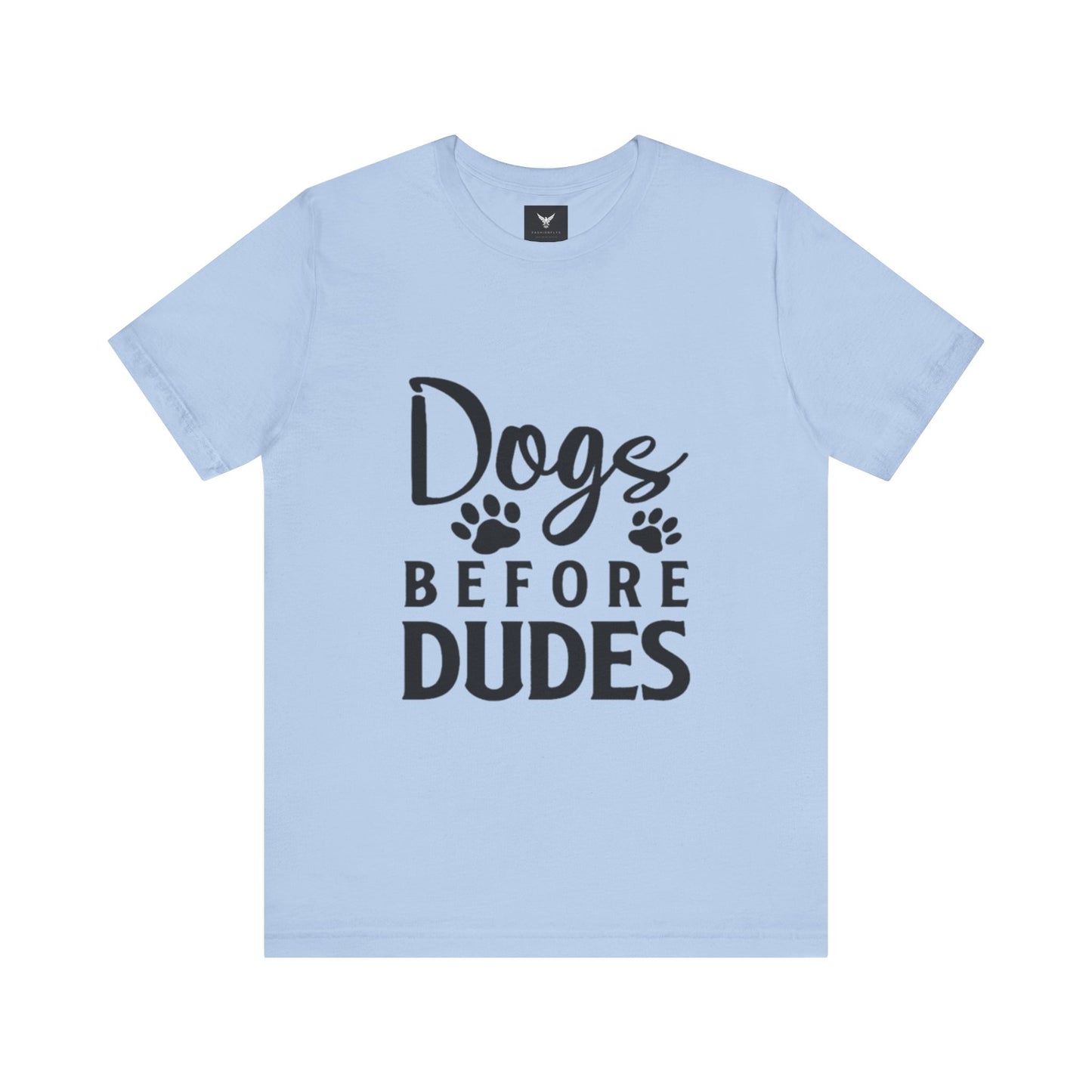 Dogs Before Dudes T-Shirt - Fun Unisex Tee for Dog Lovers