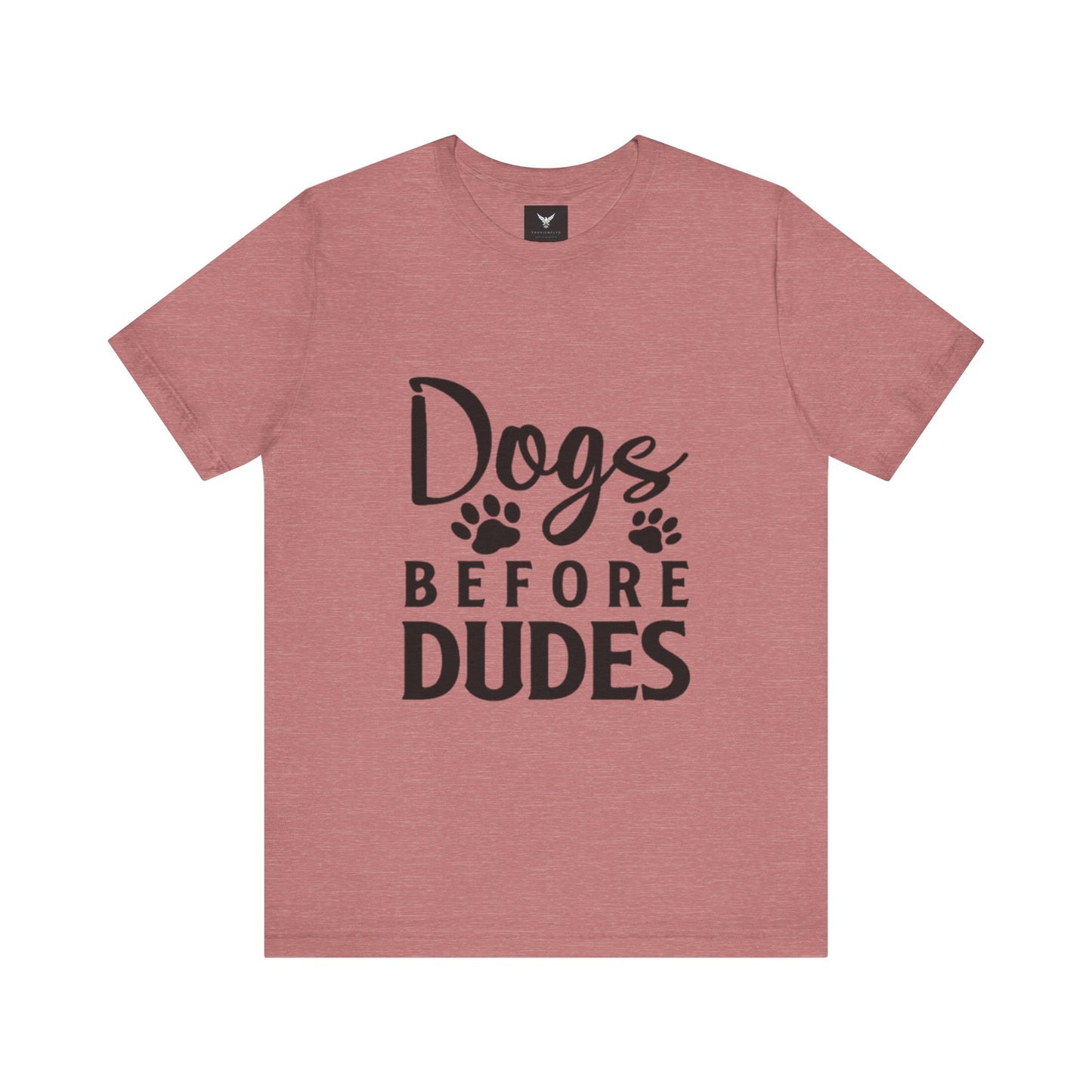 Dogs Before Dudes T-Shirt - Fun Unisex Tee for Dog Lovers