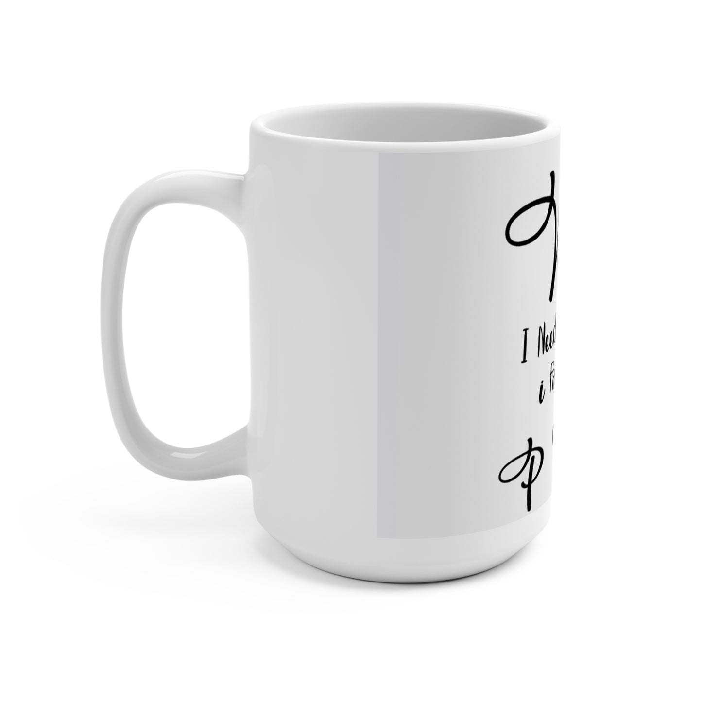 Inspirational Pet Mug 15oz - "When I Needed A Hand I Found Your Paw"