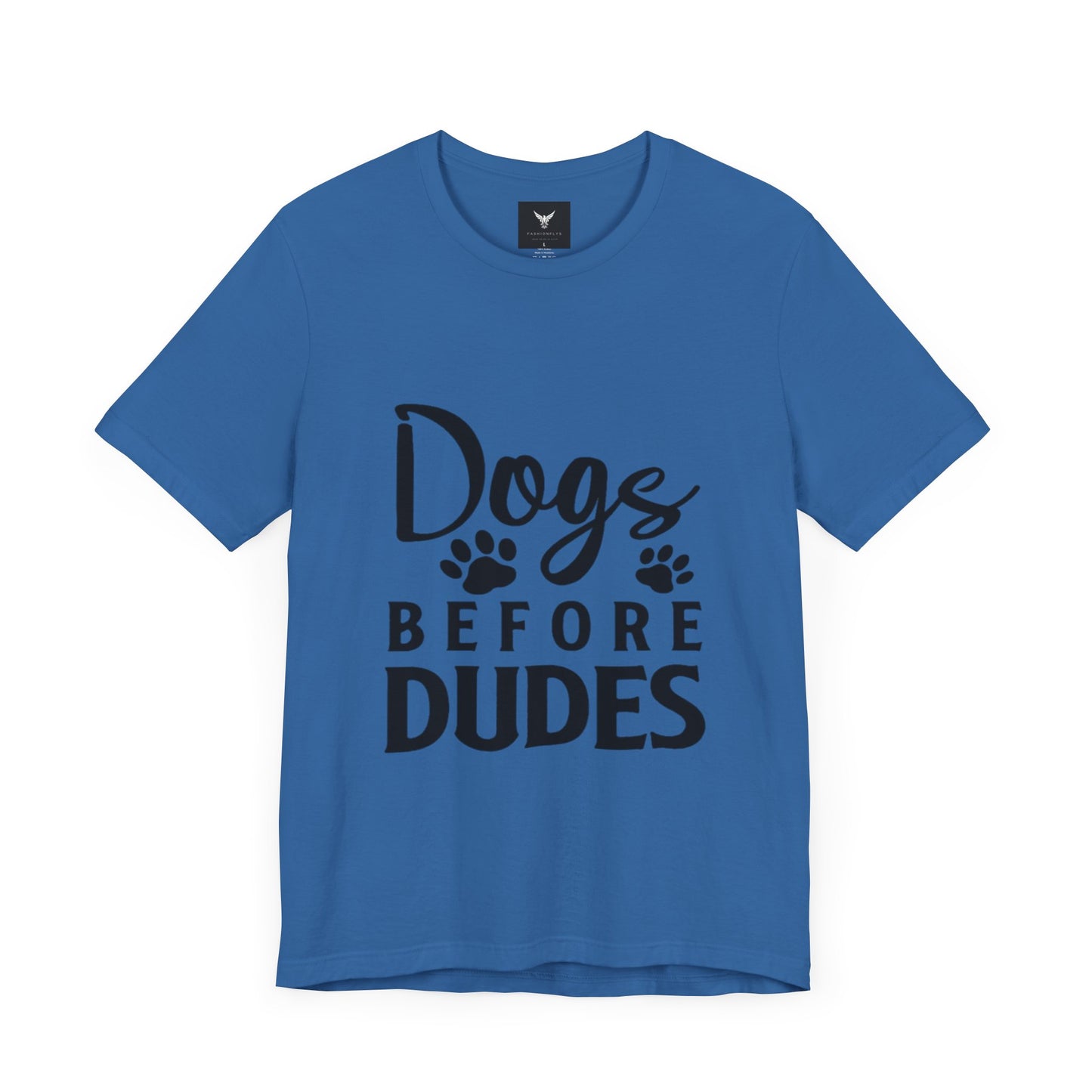Dogs Before Dudes T-Shirt - Fun Unisex Tee for Dog Lovers