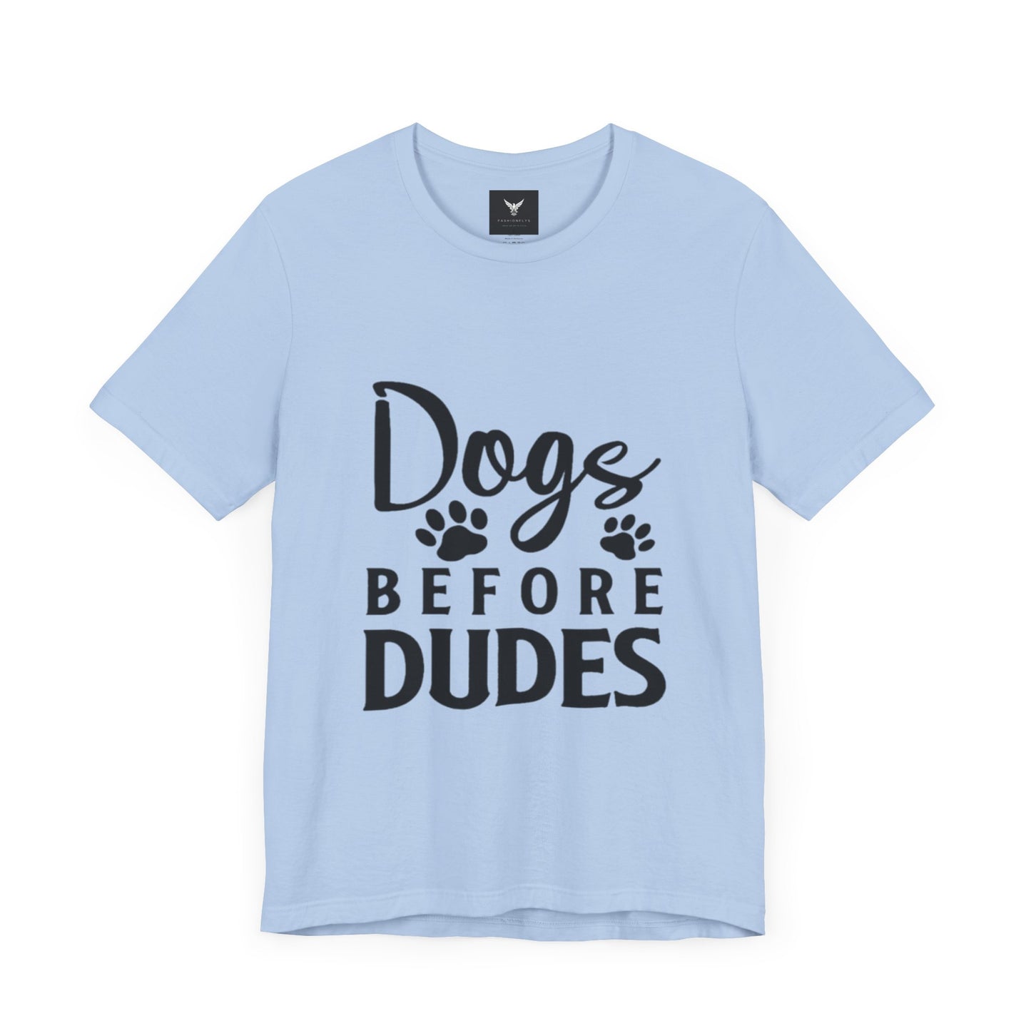 Dogs Before Dudes T-Shirt - Fun Unisex Tee for Dog Lovers