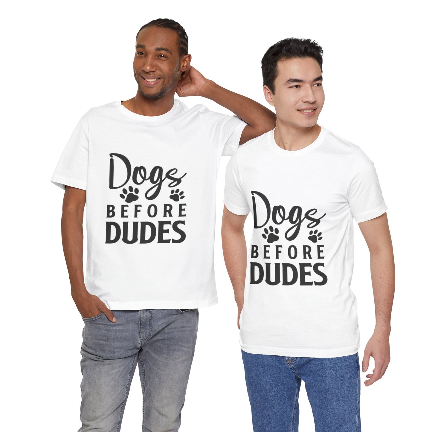 Dogs Before Dudes T-Shirt - Fun Unisex Tee for Dog Lovers