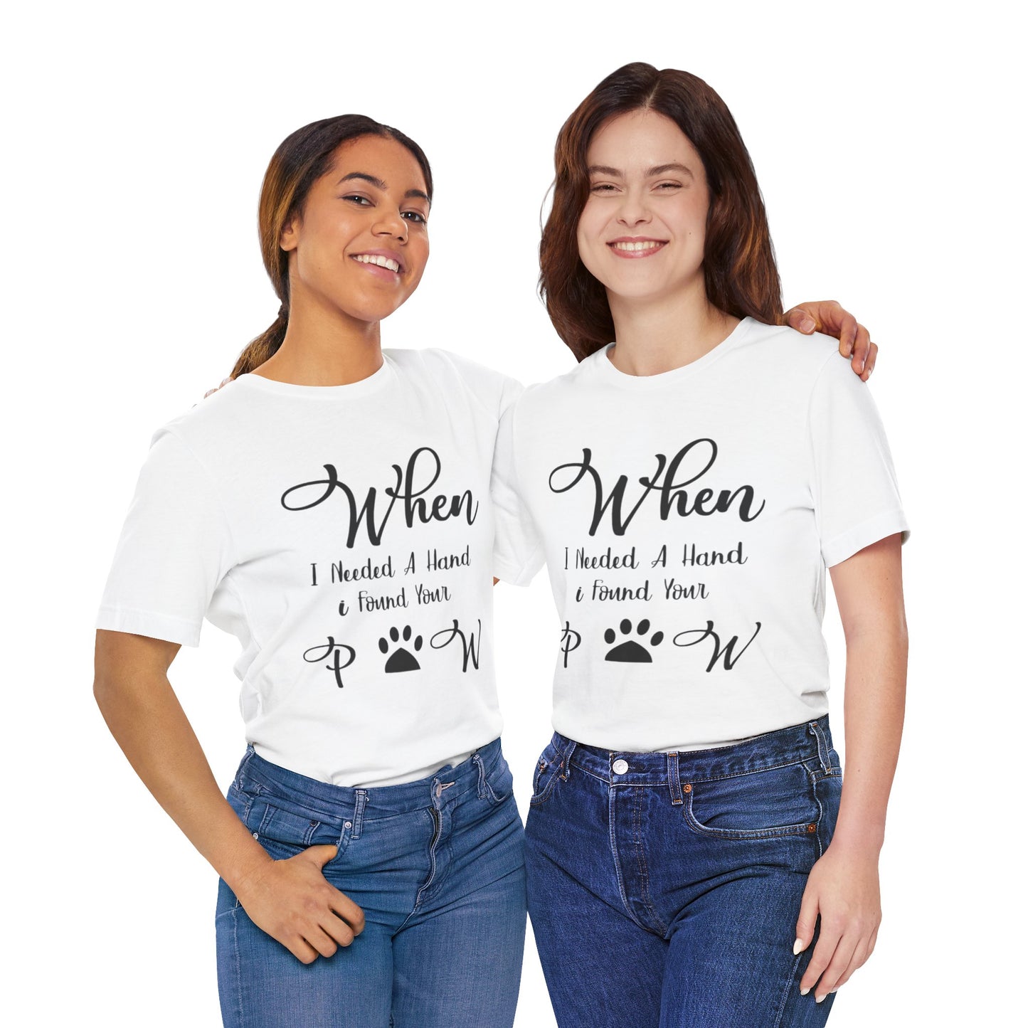 When I Needed a Hand I Found Your Paw Unisex Jersey Tee
