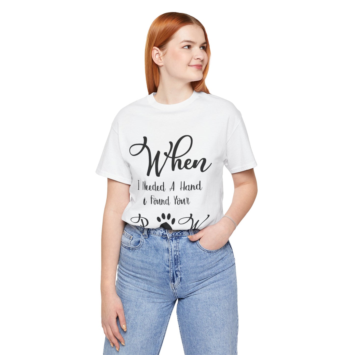 When I Needed a Hand I Found Your Paw Unisex Jersey Tee