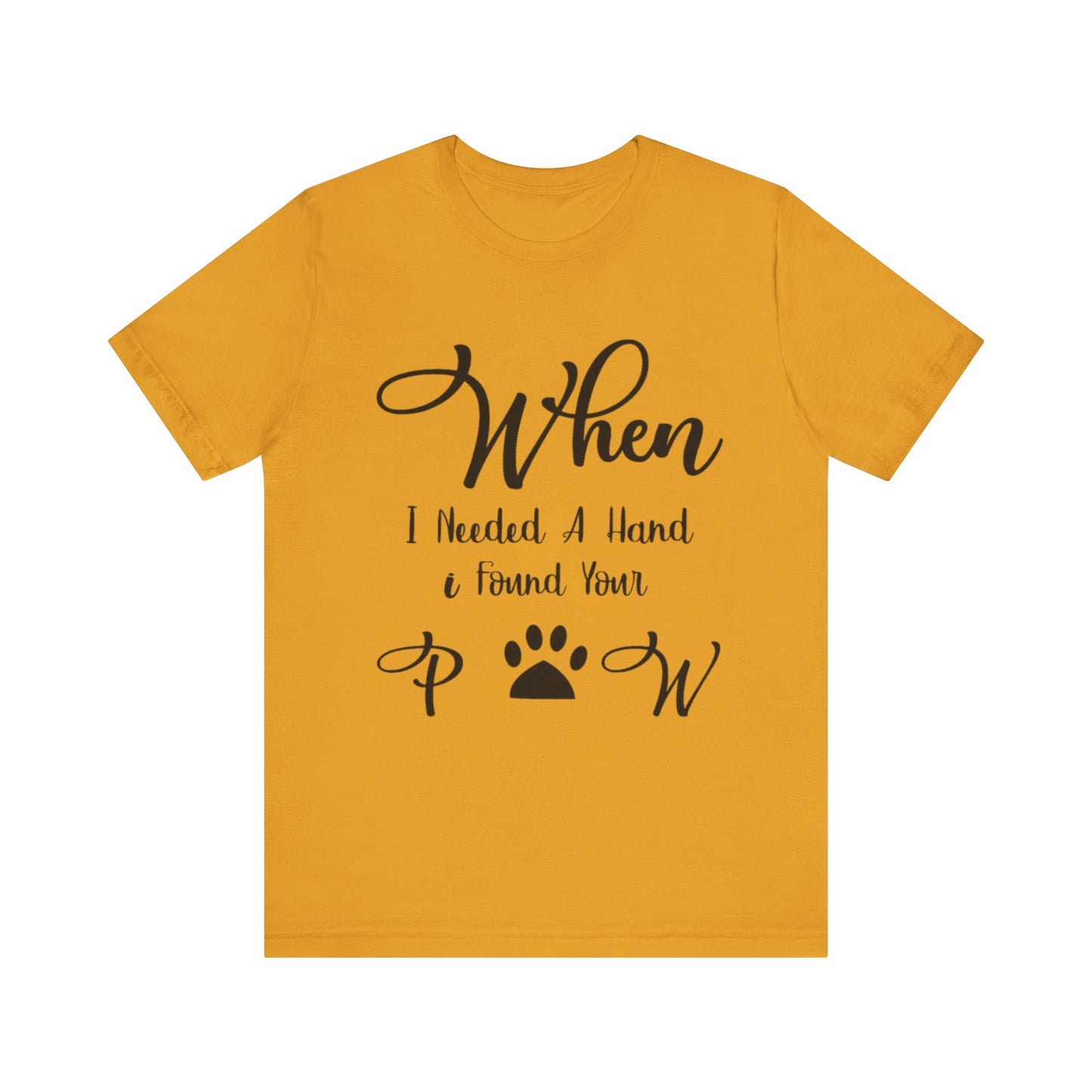 When I Needed a Hand I Found Your Paw Unisex Jersey Tee