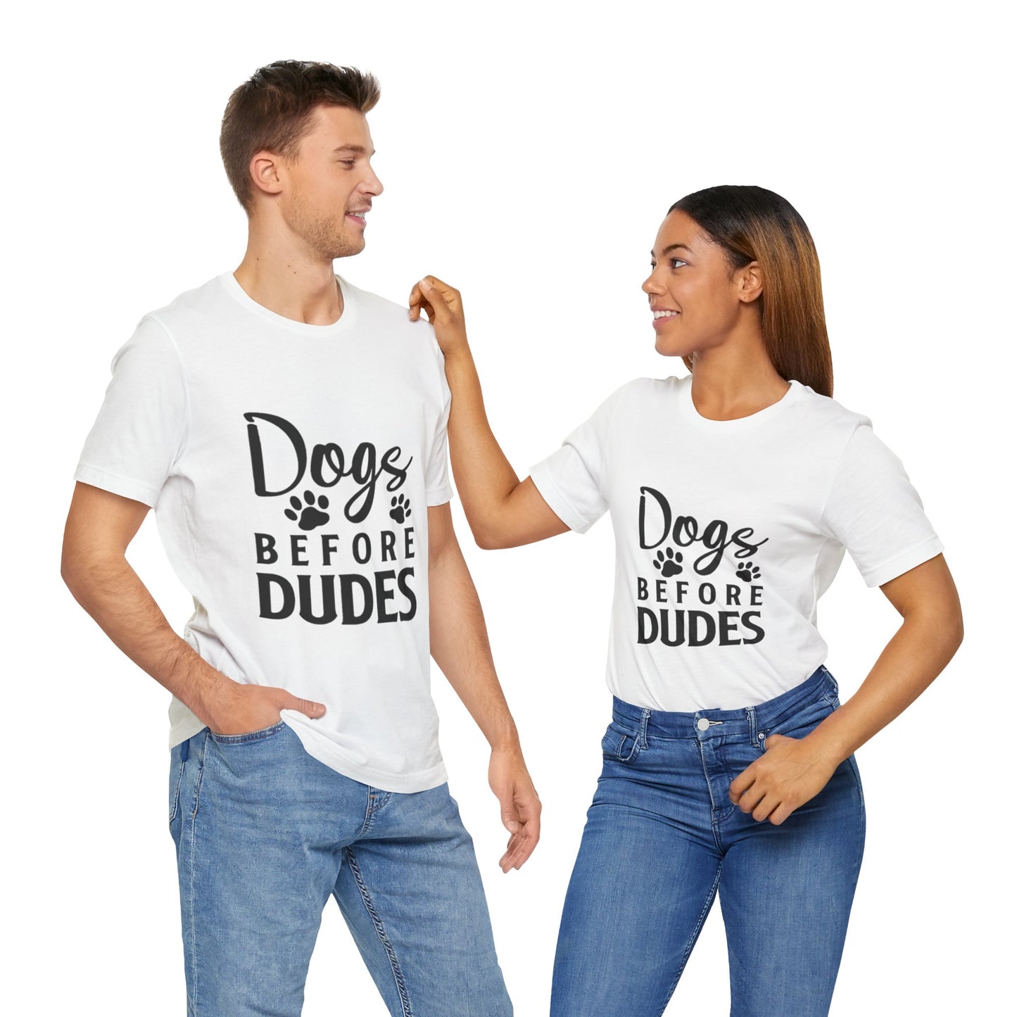 Dogs Before Dudes T-Shirt - Fun Unisex Tee for Dog Lovers