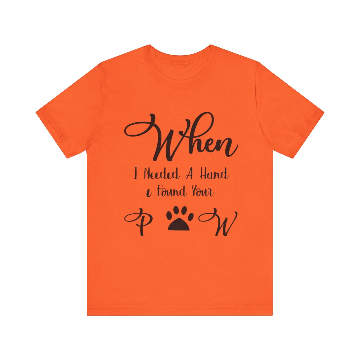 When I Needed a Hand I Found Your Paw Unisex Jersey Tee